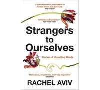 Rachel Aviv Strangers to Ourselves (Tascabile)