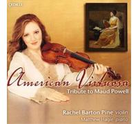 Rachel Barton Pine American Virtuosa - Tribute to Maud Powell (CD) Album
