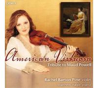Rachel Barton Pine American Virtuosa - Tribute to Maud Powell (CD) Album