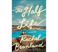 Rachel Beanland The Half Life (Copertina rigida)