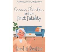 Rachel Beattie Cassie Clinton and the First Fatality (Tascabile)