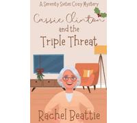 Rachel Beattie Cassie Clinton and the Triple Threat (Tascabile)