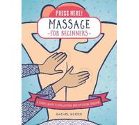 Rachel Beider Press Here Massage for Beginners (Tascabile) Press Here