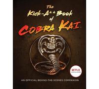 Rachel Bertsche The Kick-A Book of Cobra Kai (Copertina rigida)