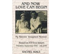 Rachel Biale And Now Love Can Begin (Tascabile)