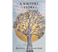 Rachel Billington A Writer's Story (Copertina rigida)