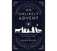 Rachel Billups Unlikely Advent, An (Tascabile)