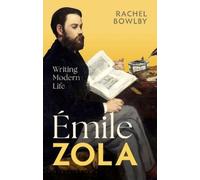 Rachel Bowlby Émile Zola (Copertina rigida) My Reading