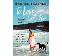 Rachel Brathen To Love and Let Go (Copertina rigida)