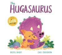 Rachel Bright A DinoFeelings Book: The Hugasaurus (Copertina rigida)