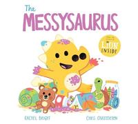 Rachel Bright A DinoFeelings Book: The Messysaurus (Copertina rigida)