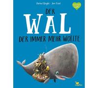 Rachel Bright J Der Wal, der immer mehr wollte: Ein Bilderbuc (Copertina rigida)