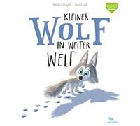 Rachel Bright J Kleiner Wolf in weiter Welt: Ein Bilderbuch f (Copertina rigida)