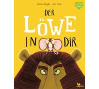Rachel Bright Jim Field Pia Jüngert Der Löwe in dir (Copertina rigida)
