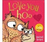 Rachel Bright Love You Hoo (Tascabile)