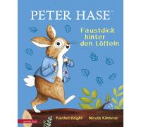 Rachel Bright Peter Hase - Faustdick Hinter de (Copertina rigida)