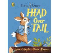 Rachel Bright Peter Rabbit: Head Over Tail (Libro di cartone)
