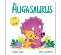 Rachel Bright The Hugasaurus (Libro di cartone)