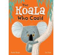 Rachel Bright The Koala Who Could (Copertina rigida)
