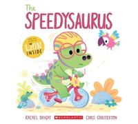 Rachel Bright The Speedysaurus (Tascabile)