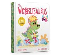 Rachel Bright The Wobblysaurus Board Book (Libro di cartone) DinoFeelings Book