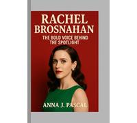 Rachel Brosnahan: The Bold Voice Behind the Spotlight