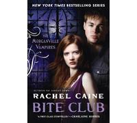 Rachel Caine Bite Club (Tascabile) Morganville Vampires
