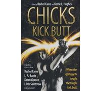 Rachel Caine Kerrie L Hughes Chicks Kick Butt (Tascabile)