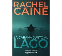 Rachel Caine La cabaña junto al lago (Tascabile) Stillhouse Lake