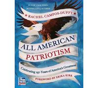 Rachel Campos-Duffy All American Patriotism (Copertina rigida)