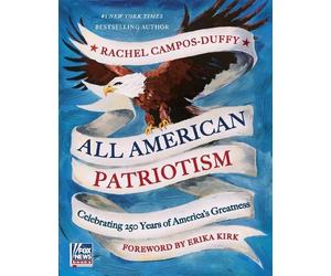 Rachel Campos-Duffy All American Patriotism (Copertina rigida)