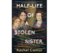 Rachel Cantor Half-Life of a Stolen Sister (Tascabile)