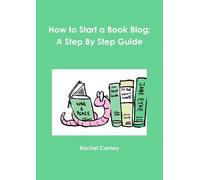 Rachel Carney How to Start a Book Blog (Tascabile)