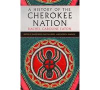 Rachel Caroline Eat A History of the Cherokee Nation Volume (Copertina rigida)