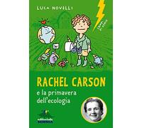 Rachel Carson e la primavera dell'ecologia
