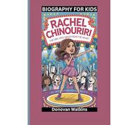 RACHEL CHINOURIRI: The Girl Who Sings from the Heart- Biography For Kids