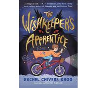 Rachel Chivers Khoo The Wishkeeper's Apprentice (Tascabile)