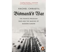 Rachel Chrastil Bismarck's War (Tascabile)