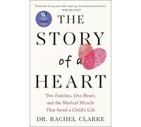 Rachel Clarke The Story of a Heart (Copertina rigida)