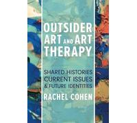 Rachel Cohen Outsider Art and Art Therapy (Tascabile)