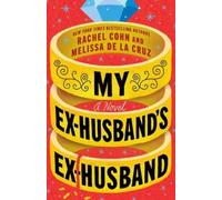 Rachel Cohn Melissa de la Cruz My Ex-Husband's Ex-Husband (Copertina rigida)