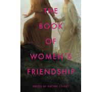 Rachel Cooke The Book of Women's Friendship (Copertina rigida)