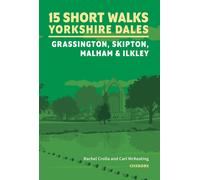 Rachel Crolla C 15 Short Walks in the Yorkshire Dales - Grassington, (Tascabile)