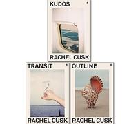 Rachel Cusk 3 Books Collection Set ( Outline, Transit & Kudos )
