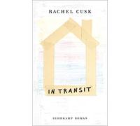 Rachel Cusk Eva In Transit: Roman Eine weibliche Odyssee im 21. Ja (Tascabile)