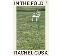 Rachel Cusk In the Fold (Tascabile)