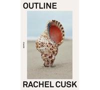 Rachel Cusk Outline (Tascabile) Outline Trilogy