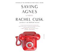 Rachel Cusk Saving Agnes (Tascabile)