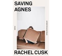Rachel Cusk Saving Agnes (Tascabile)
