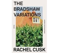 Rachel Cusk The Bradshaw Variations (Tascabile)